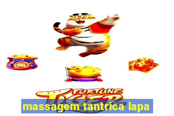 massagem tantrica lapa